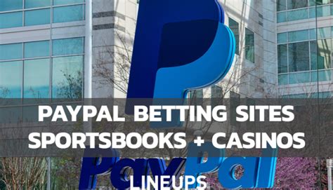 Paypal betting sites maryland  Immerse yourself in the electrifying world of sports betting with Caesars Sportsbook Maryland, one of the best betting apps in the Old Line State